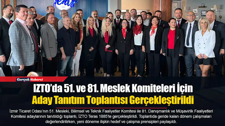 IZTO’da 51. ve 81. Meslek Komiteleri İçin Aday Tanıtım Toplantısı Gerçekleştirildi