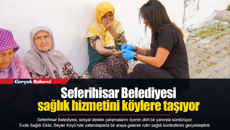 Seferihisar Belediyesi sağlık hizmetini köylere taşıyor