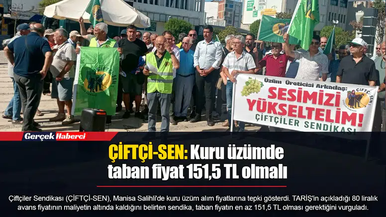 ÇİFTÇİ-SEN: Kuru üzümde taban fiyat 151,5 TL olmalı