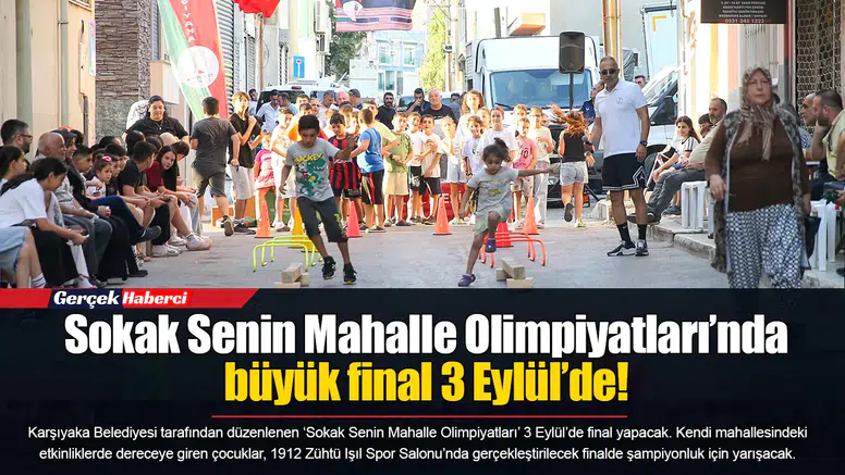 Sokak Senin Mahalle Olimpiyatları’nda büyük final 3 Eylül’de!