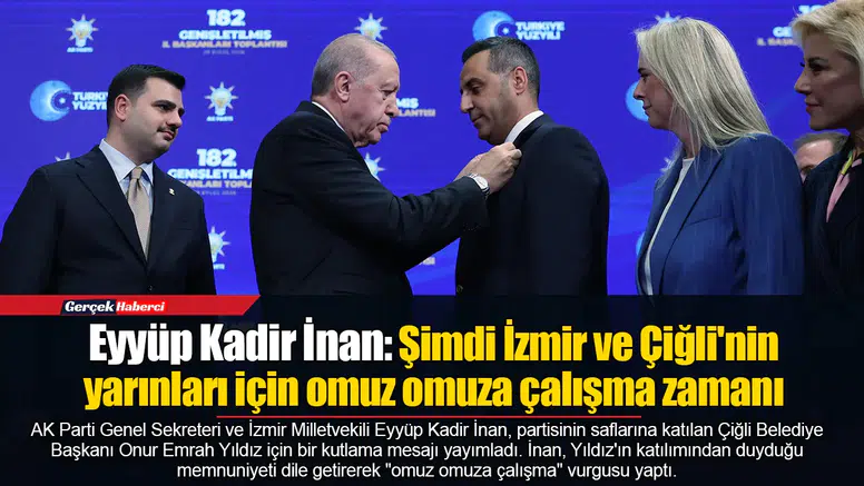 AK Parti'li İnan'dan Çiğli Belediye Başkanı Yıldız'a tebrik mesajı