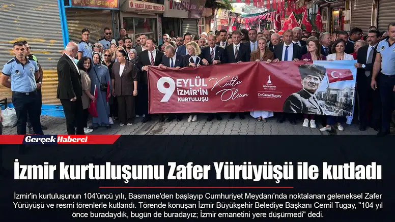 İzmir kurtuluşunu Zafer Yürüyüşü ile kutladı