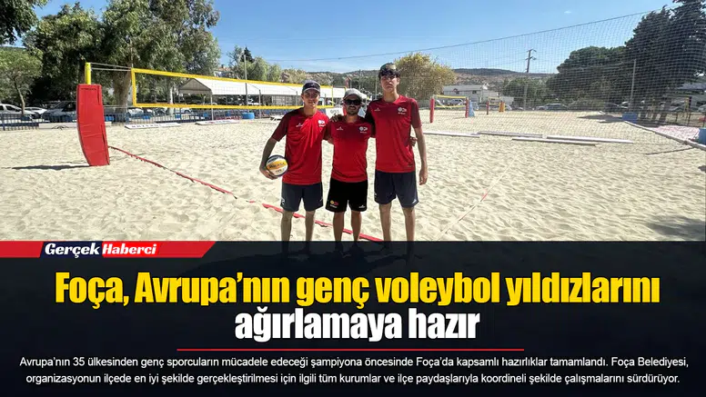 Foça, Avrupa’nın genç voleybol yıldızlarını ağırlamaya hazır
