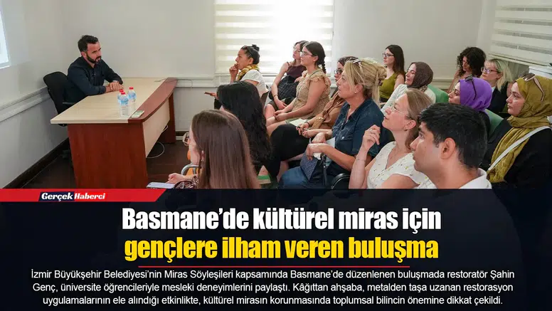 Basmane’de kültürel miras için gençlere ilham veren buluşma