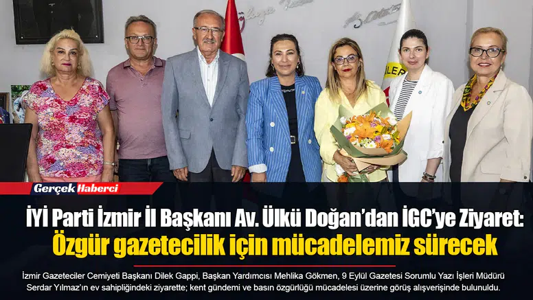 İYİ Partiİzmir İl Başkanı Av. Ülkü Doğan’dan İGC’ye Ziyaret:Özgür gazetecilik için mücadelemiz sürecek