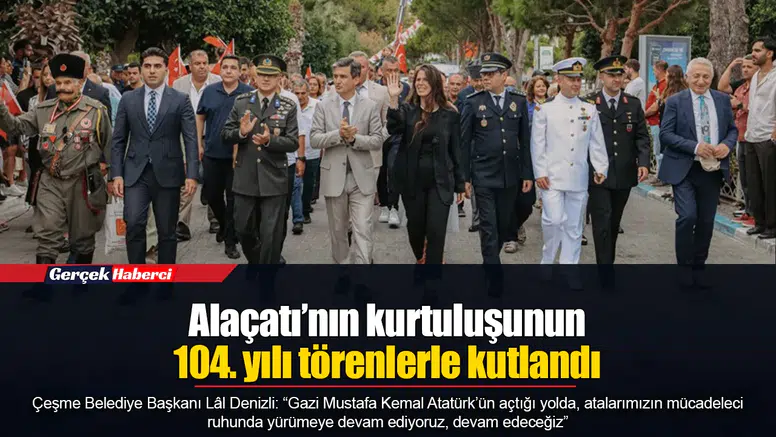 Alaçatı’nın kurtuluşunun 104. yılı törenlerle kutlandı