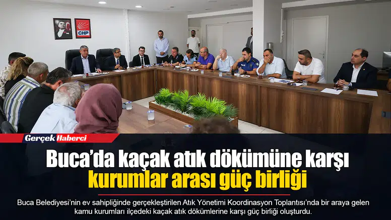 Buca’da kaçak atık dökümüne karşı kurumlar arası güç birliği