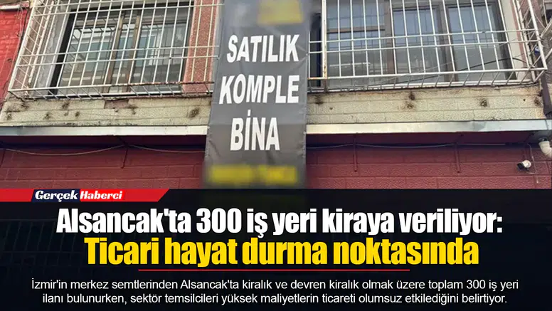 Alsancak'ta 300 iş yeri kiraya veriliyor: Ticari hayat durma noktasında