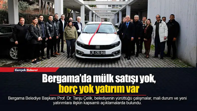 Bergama’da mülk satışı yok, borç yok yatırım var