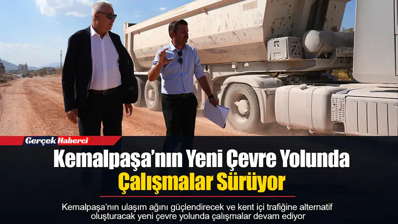 Kemalpaşa’nın Yeni Çevre Yolunda Çalışmalar Sürüyor