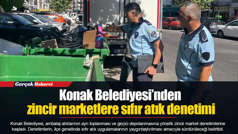 Konak Belediyesi’nden zincir marketlere sıfır atık denetimi