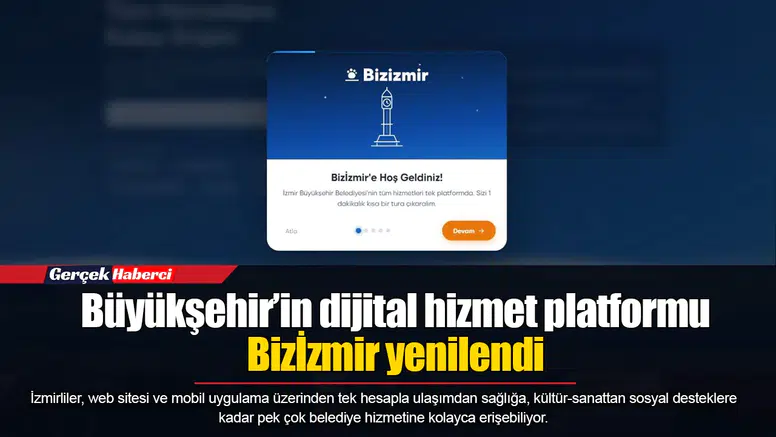 Büyükşehir’in dijital hizmet platformu Bizİzmir yenilendi