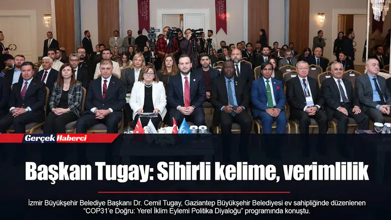 Başkan Tugay: Sihirli kelime, verimlilik