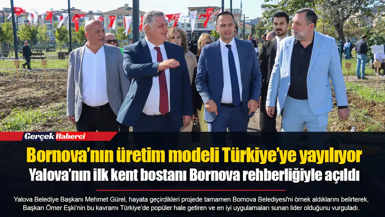 Bornova’nın üretim modeli Türkiye’ye yayılıyor... Yalova’nın ilk kent bostanı Bornova rehberliğiyle açıldı
