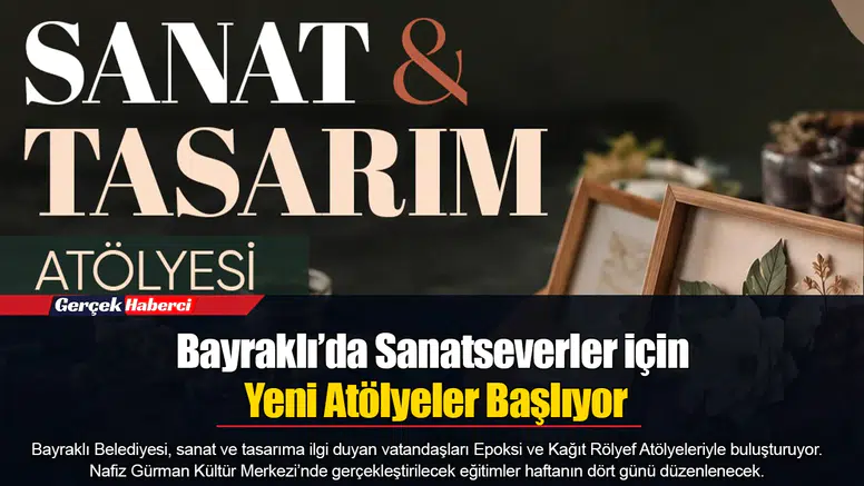 Bayraklı’da Sanatseverler için Yeni Atölyeler Başlıyor