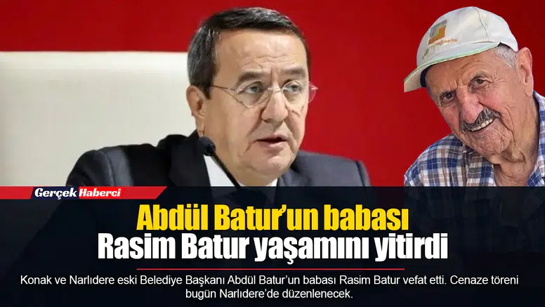 Abdül Batur’un babası Rasim Batur yaşamını yitirdi