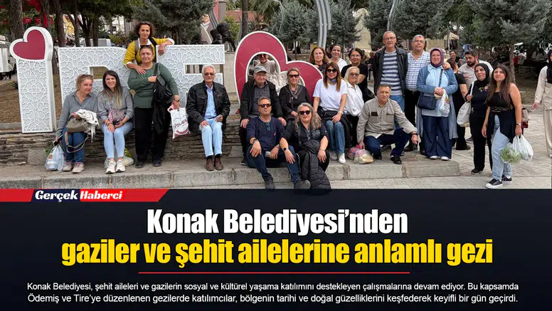 Konak Belediyesi’nden gaziler ve şehit ailelerine anlamlı gezi