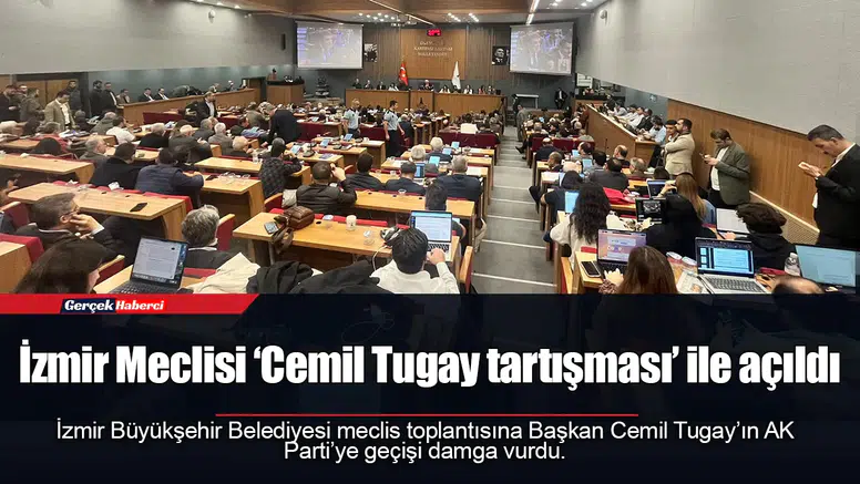 İzmir Meclisi ‘Cemil Tugay tartışması’ ile açıldı
