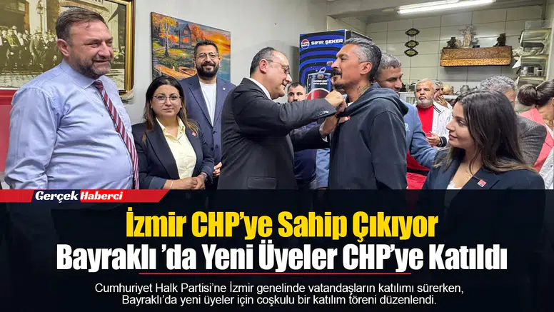 İzmir CHP’ye Sahip Çıkıyor...  Bayraklı ’da Yeni Üyeler CHP’ye Katıldı