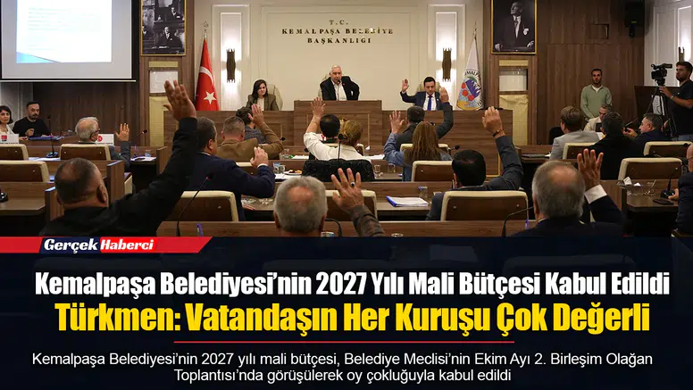 Kemalpaşa Belediyesi’nin 2027 Yılı Mali Bütçesi Kabul Edildi