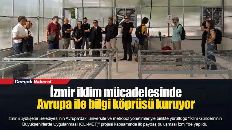 İzmir iklim mücadelesinde Avrupa ile bilgi köprüsü kuruyor