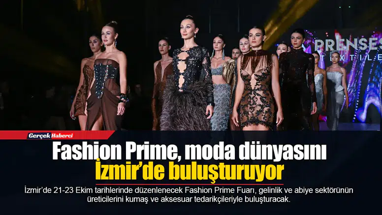 Fashion Prime, moda dünyasını İzmir’de buluşturuyor