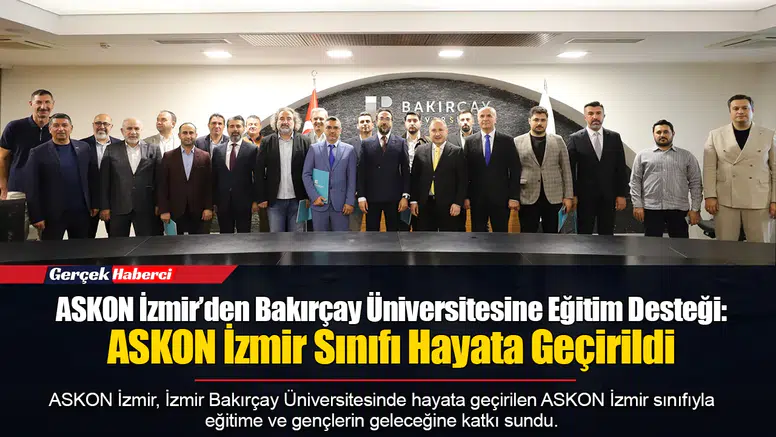 ASKON İzmir’den Bakırçay Üniversitesine Eğitim Desteği: ASKON İzmir Sınıfı Hayata Geçirildi
