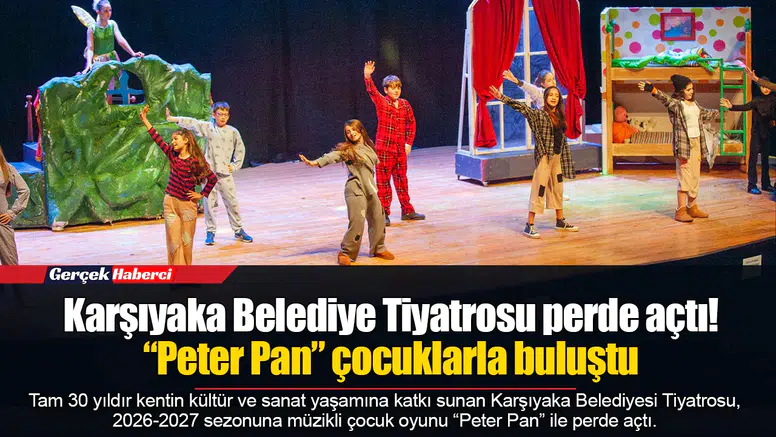 Karşıyaka Belediye Tiyatrosu perde açtı! “Peter Pan” çocuklarla buluştu