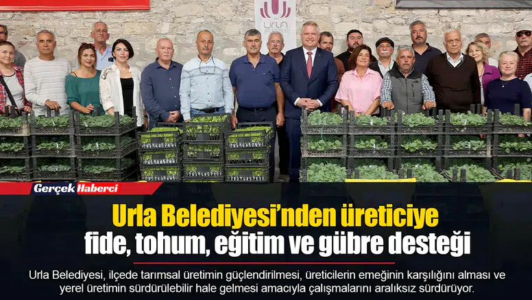 Urla Belediyesi’nden üreticiye fide, tohum, eğitim ve gübre desteği