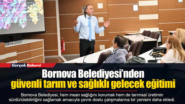 Bornova Belediyesi’nden güvenli tarım ve sağlıklı gelecek eğitimi