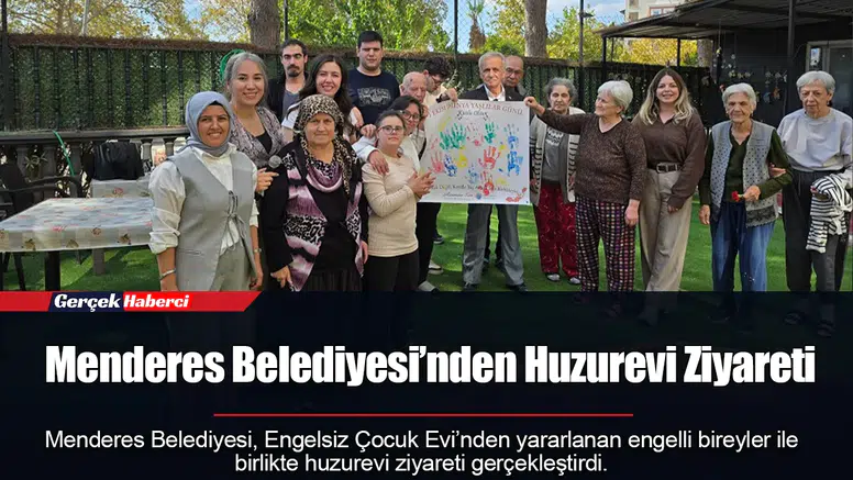 Menderes Belediyesi’nden Huzurevi Ziyareti