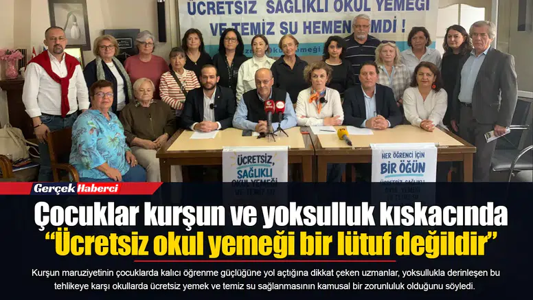 Çocuklar kurşun ve yoksulluk kıskacında  “Ücretsiz okul yemeği bir lütuf değildir”