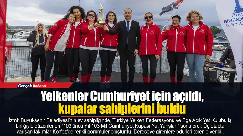 Yelkenler Cumhuriyet için açıldı, kupalar sahiplerini buldu