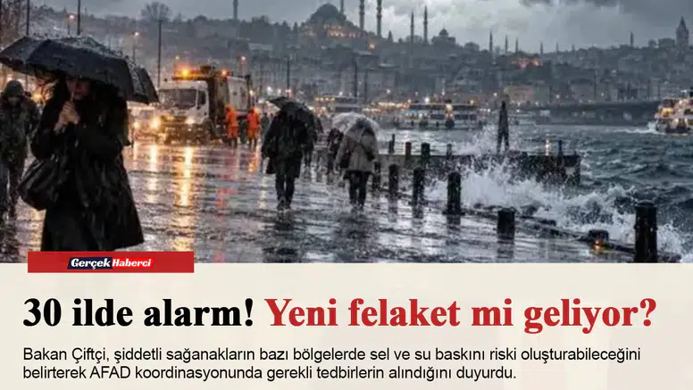 30 ilde alarm! Yeni felaket mi geliyor?