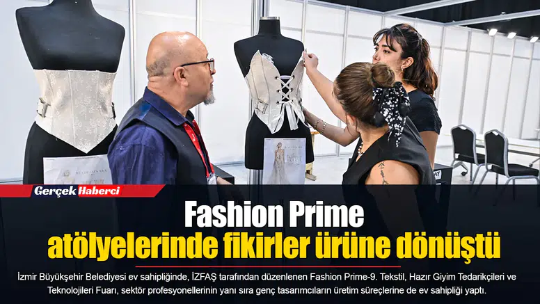 Fashion Prime atölyelerinde fikirler ürüne dönüştü