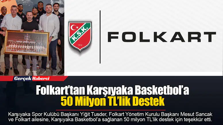 Folkart’tan Karşıyaka Basketbol’a 50 Milyon TL’lik Destek