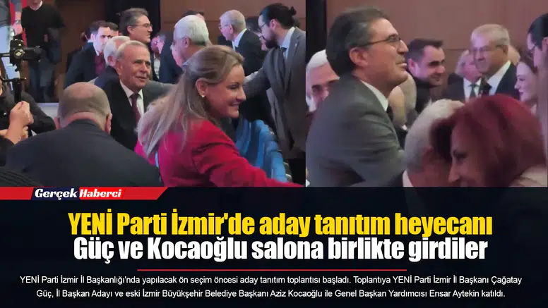 YENİ Parti İzmir'de aday tanıtım heyecanı...  Güç ve Kocaoğlu salona birlikte girdiler