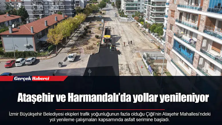 Ataşehir ve Harmandalı’da yollar yenileniyor