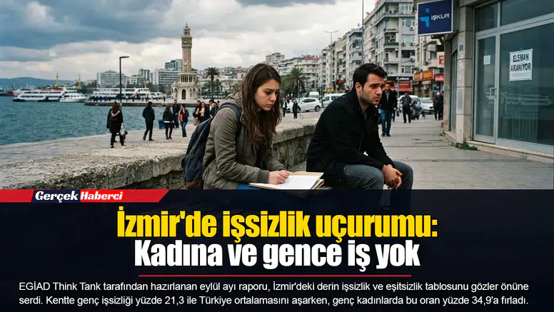 İzmir'de işsizlik uçurumu:  Kadına ve gence iş yok