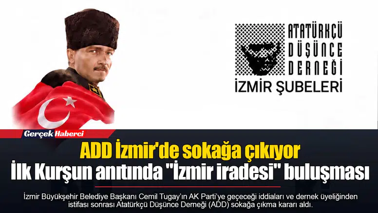 ADD İzmir'de sokağa çıkıyor...  İlk Kurşun anıtında "İzmir iradesi" buluşması