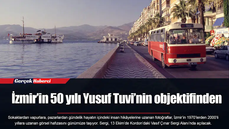 İzmir’in 50 yılı Yusuf Tuvi’nin objektifinden