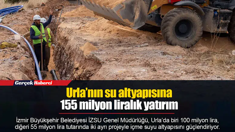 Urla’nın su altyapısına 155 milyon liralık yatırım