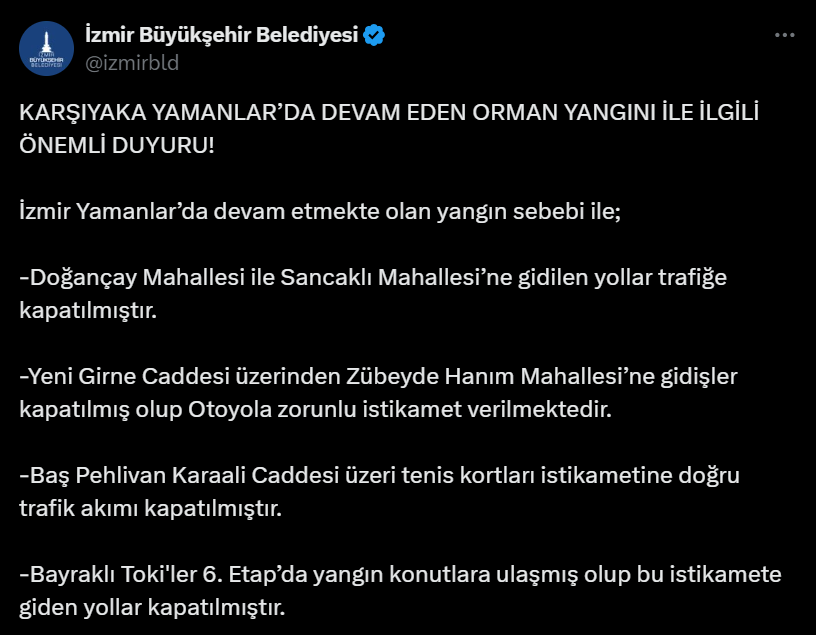 İzmir Büyükşehir Belediyesi birçok yolun geçici olarak ulaşıma kapatıldığını duyurdu