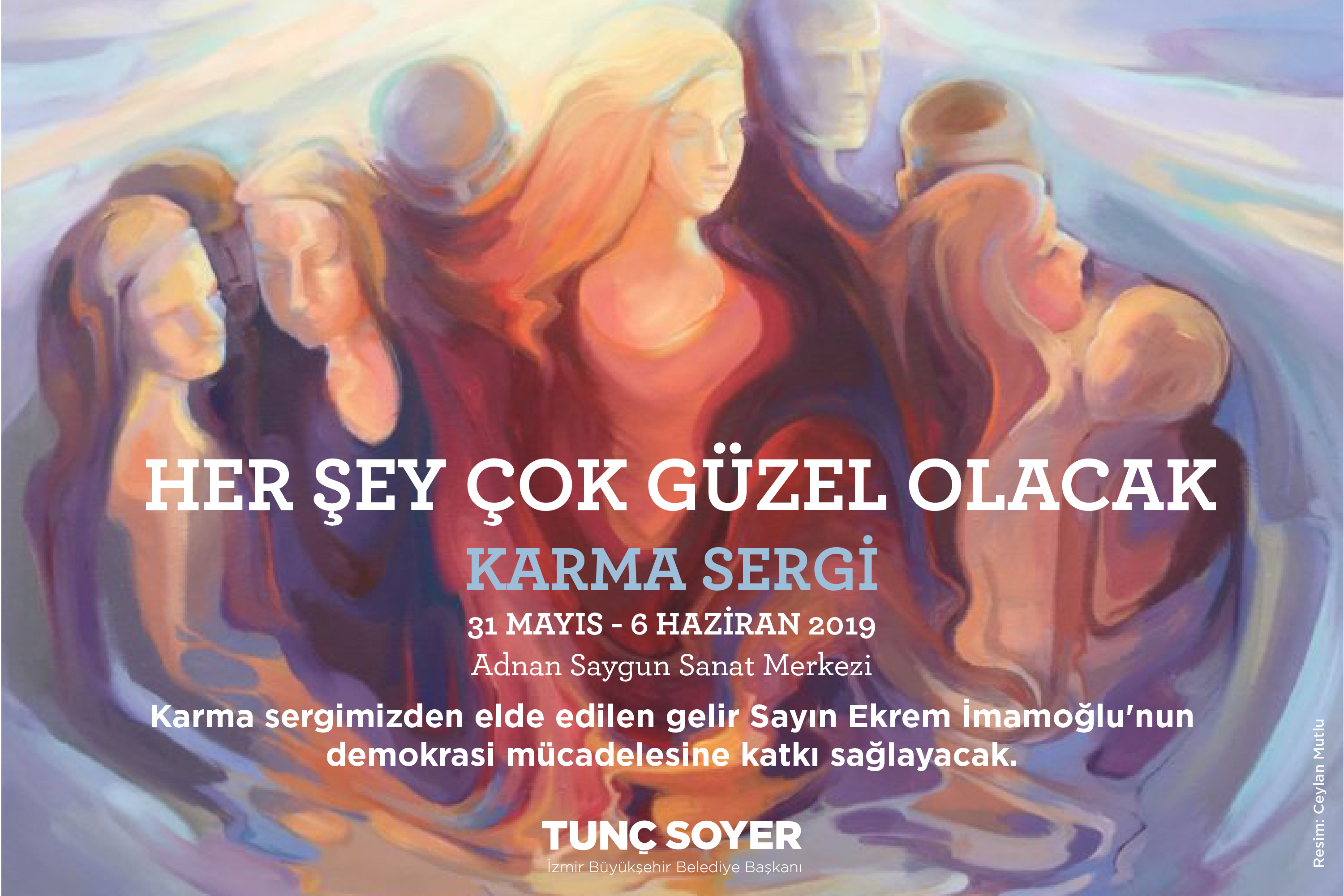 İzmir’de “Her Şey Çok Güzel Olacak” sergisi