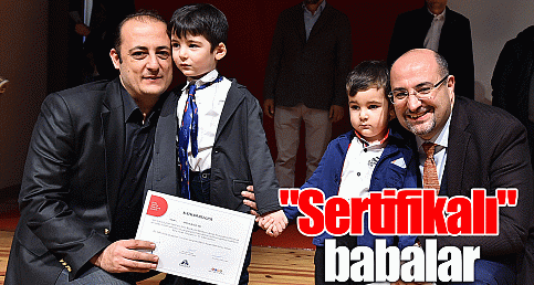 "Sertifikalı" babalar