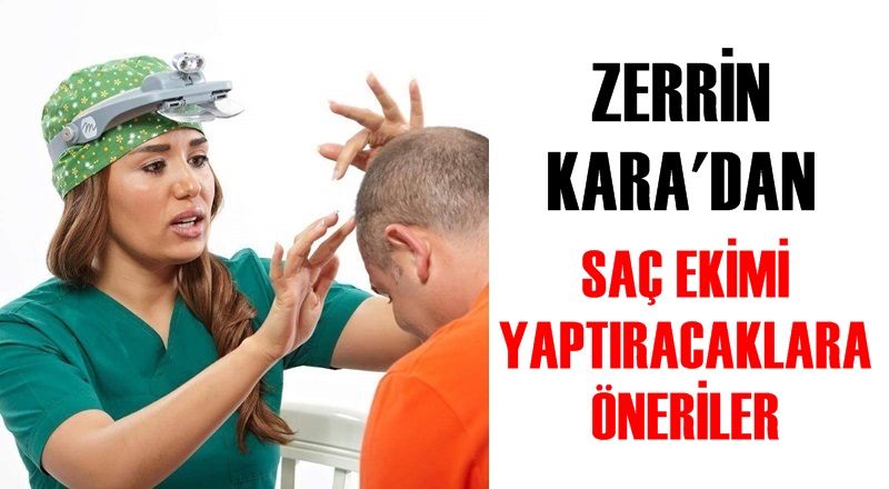 SAÇ EKİMİ YAPTIRACAKLARA ÖNERİLER
