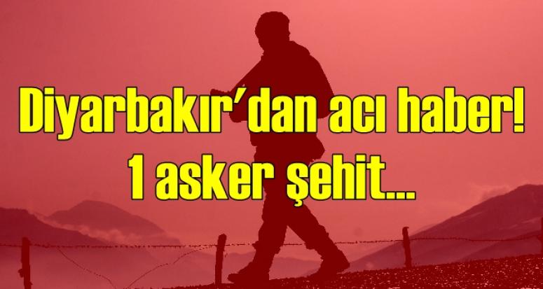 DİYARBAKIR'DAN ACI HABER! 1 ŞEHİT