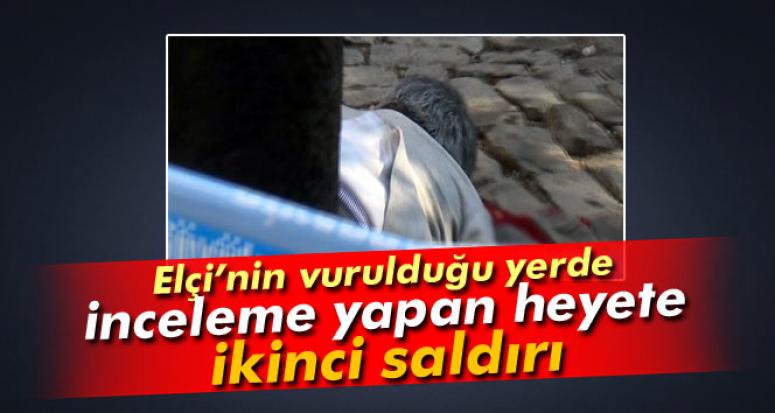 ELÇİ'NİN VURULDUĞU YERDE İNCELEME YAPAN HEYETE İKİNCİ SİLAHLI SALDIRI