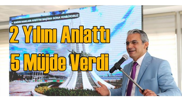 2 Yılını Anlattı 5 Müjde Verdi