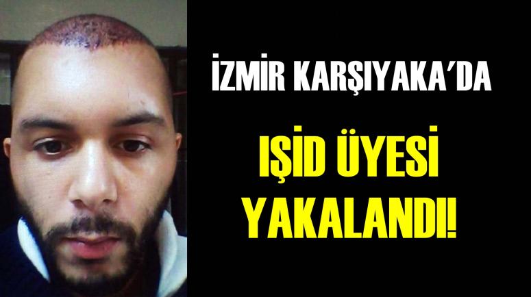 İZMİR KARŞIYAKA'DA IŞİD ÜYESİ YAKALANDI